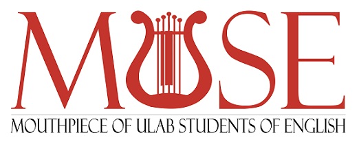 MUSE – Mouthpiece of ULAB Students of English